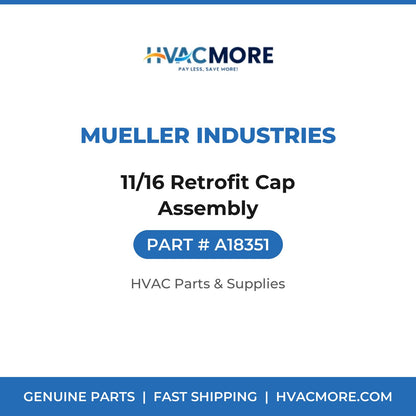 Mueller Industries 11/16 Retrofit Cap Assembly A18351