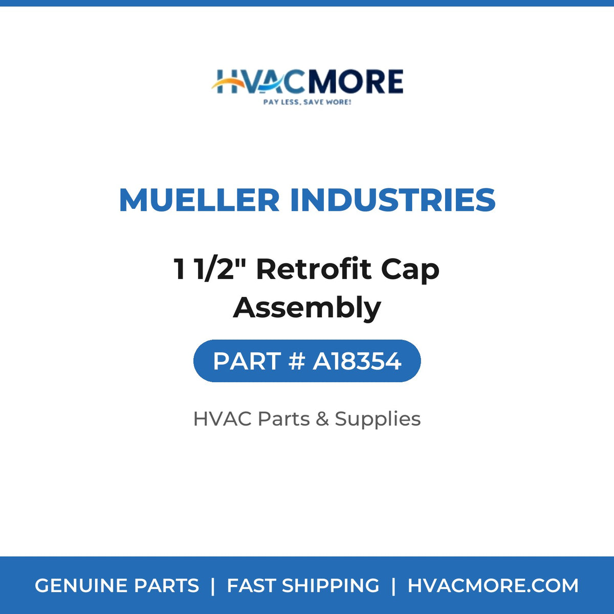 Mueller Industries 1 1/2" Retrofit Cap Assembly A18354