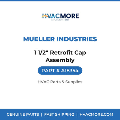 Mueller Industries 1 1/2" Retrofit Cap Assembly A18354