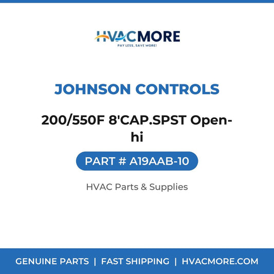 Johnson Controls 200/550F 8'CAP.SPST Open-hi A19AAB-10