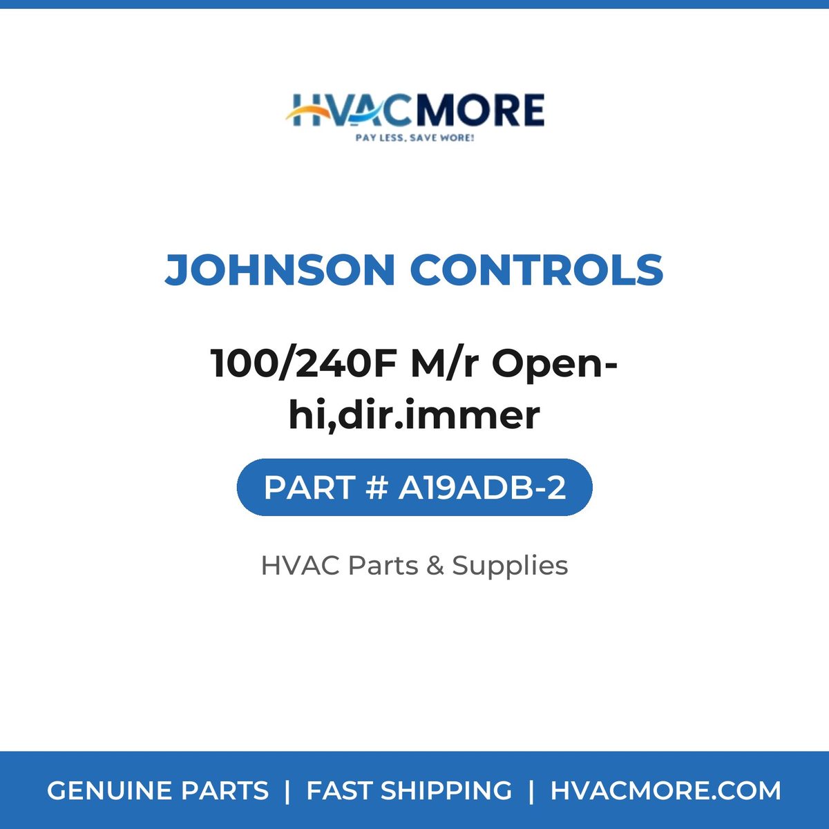 Johnson Controls 100/240F M/r Open-hi,dir.immer A19ADB-2