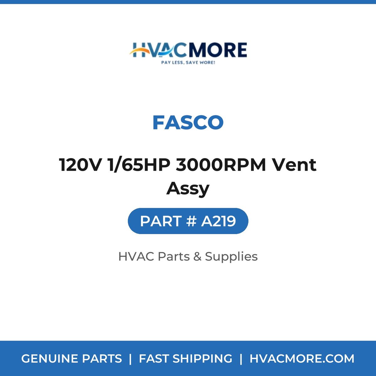 Fasco 120V 1/65HP 3000RPM Vent Assy A219