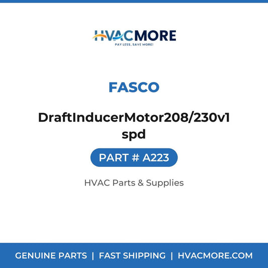 Fasco DraftInducerMotor208/230v1spd A223