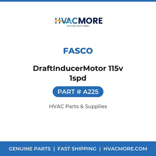 Fasco DraftInducerMotor 115v 1spd A225