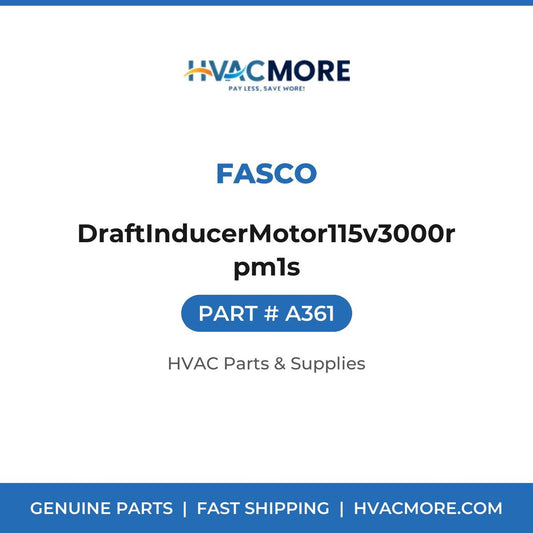 Fasco DraftInducerMotor115v3000rpm1s A361