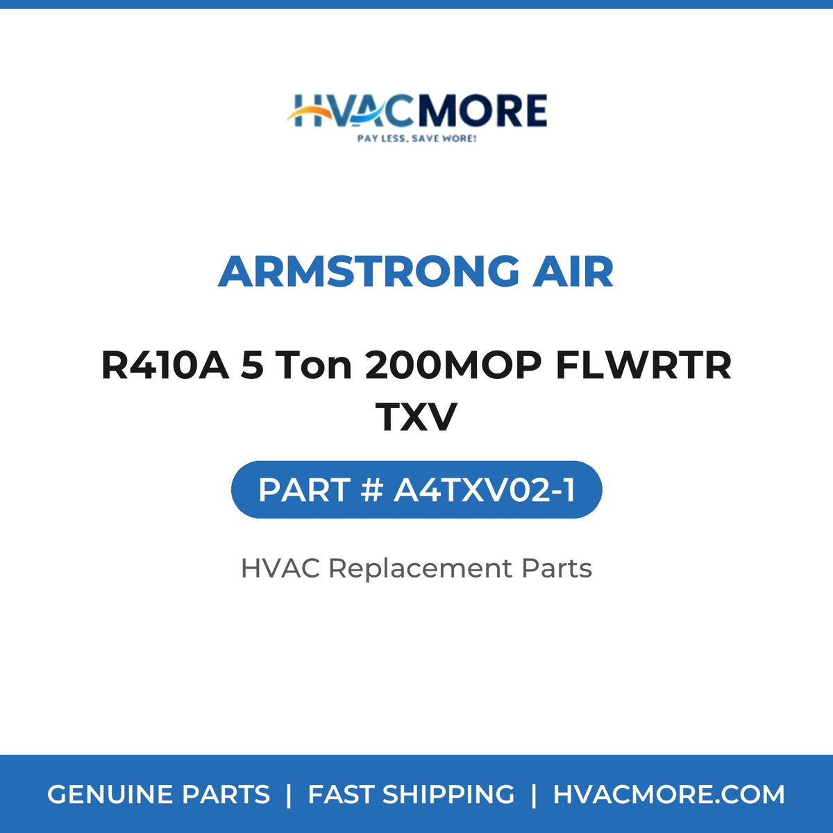 Armstrong Air R410A 5 Ton 200MOP FLWRTR TXV A4TXV02-1