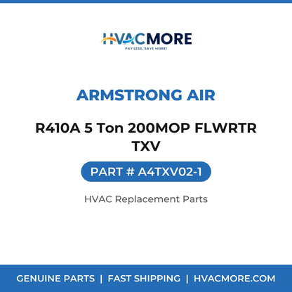 Armstrong Air R410A 5 Ton 200MOP FLWRTR TXV A4TXV02-1