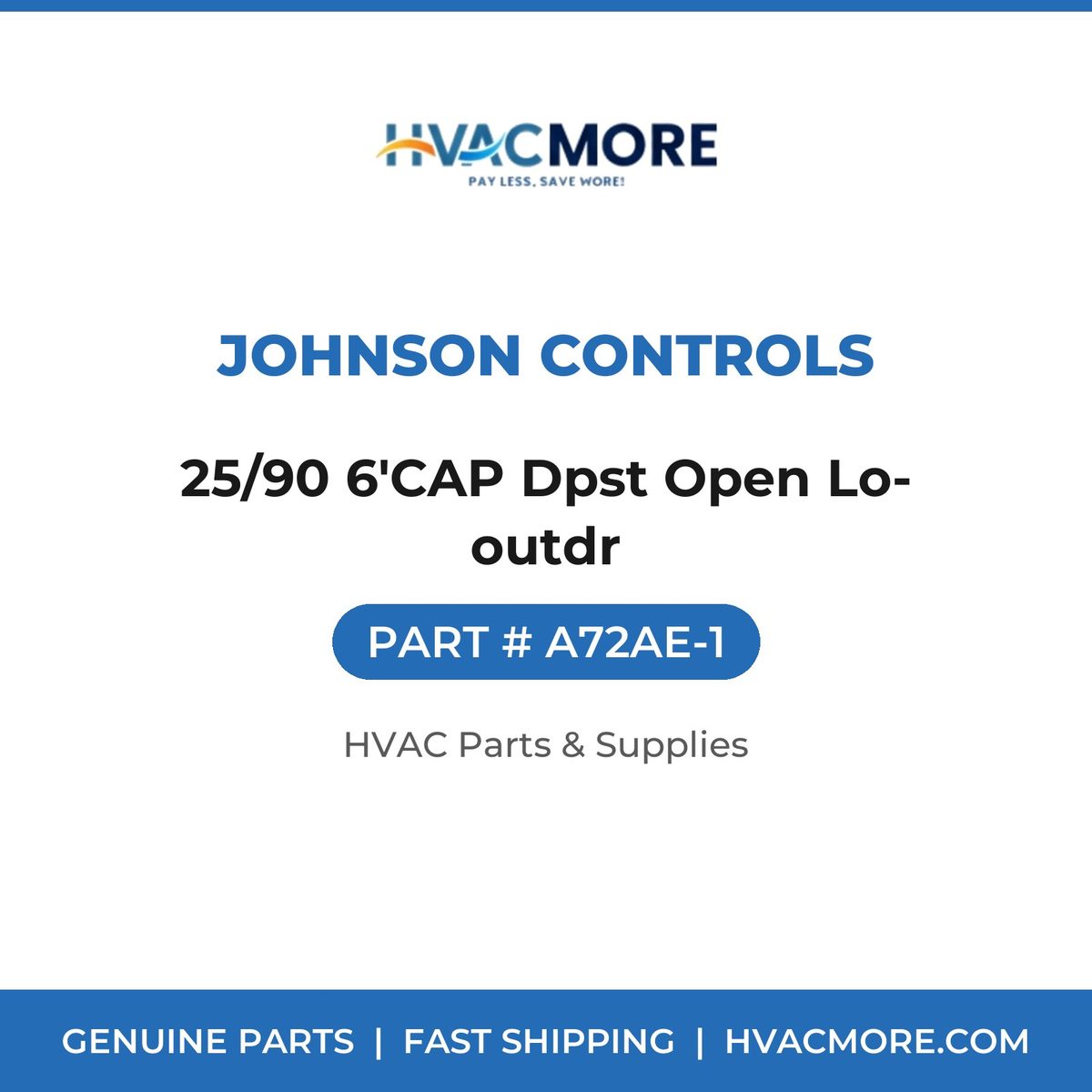 Johnson Controls 25/90 6'CAP Dpst Open Lo-outdr A72AE-1