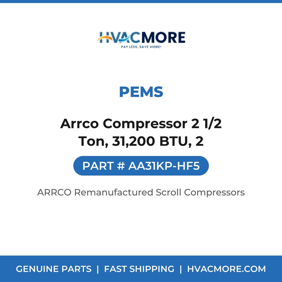 PEMS Arrco Compressor 2 1/2 Ton, 31,200 BTU, 2 AA31KP-HF5