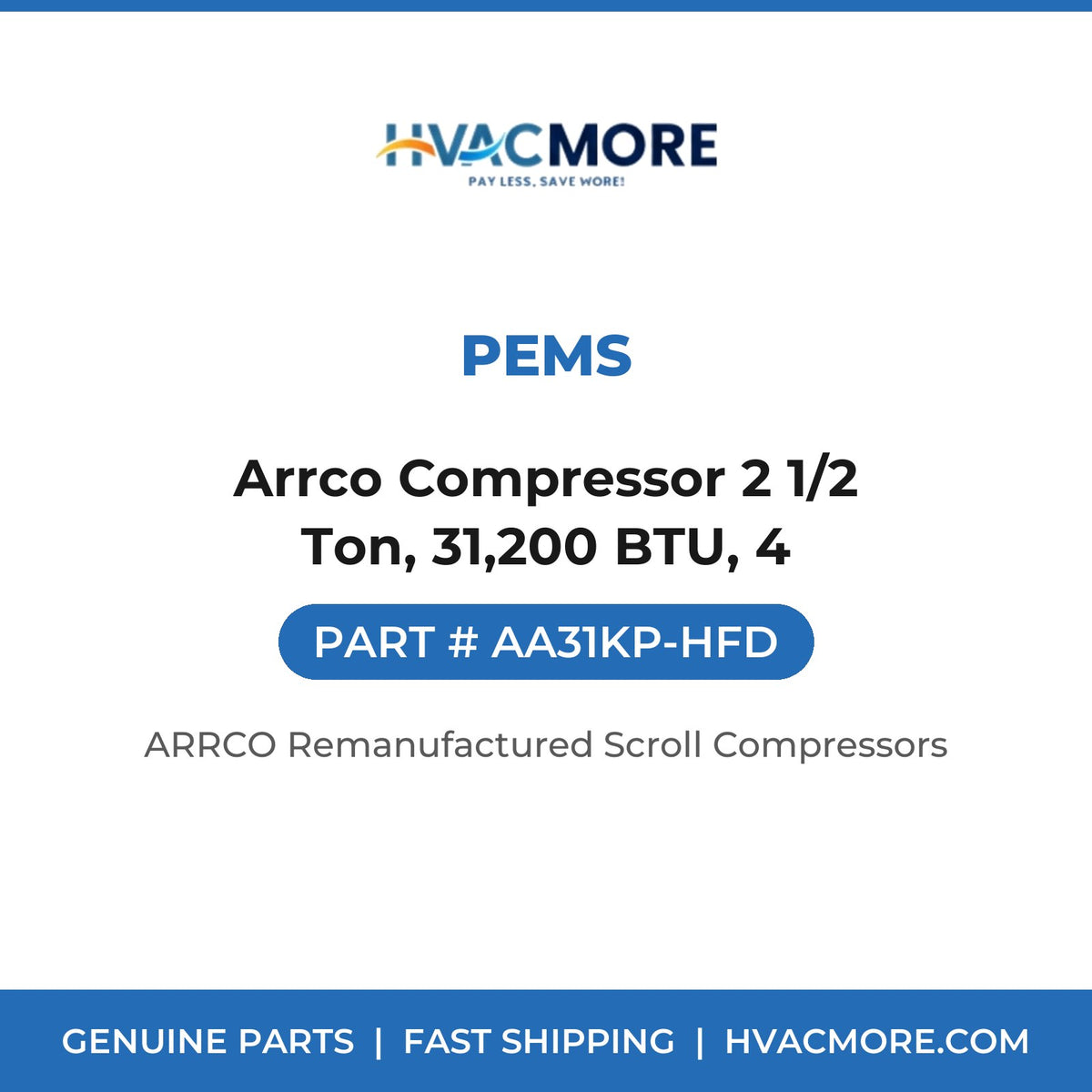 PEMS Arrco Compressor 2 1/2 Ton, 31,200 BTU, 4 AA31KP-HFD