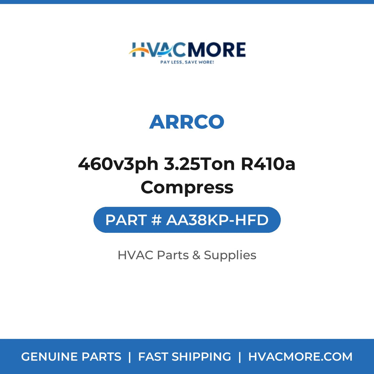 Arrco 460v3ph 3.25Ton R410a Compress AA38KP-HFD