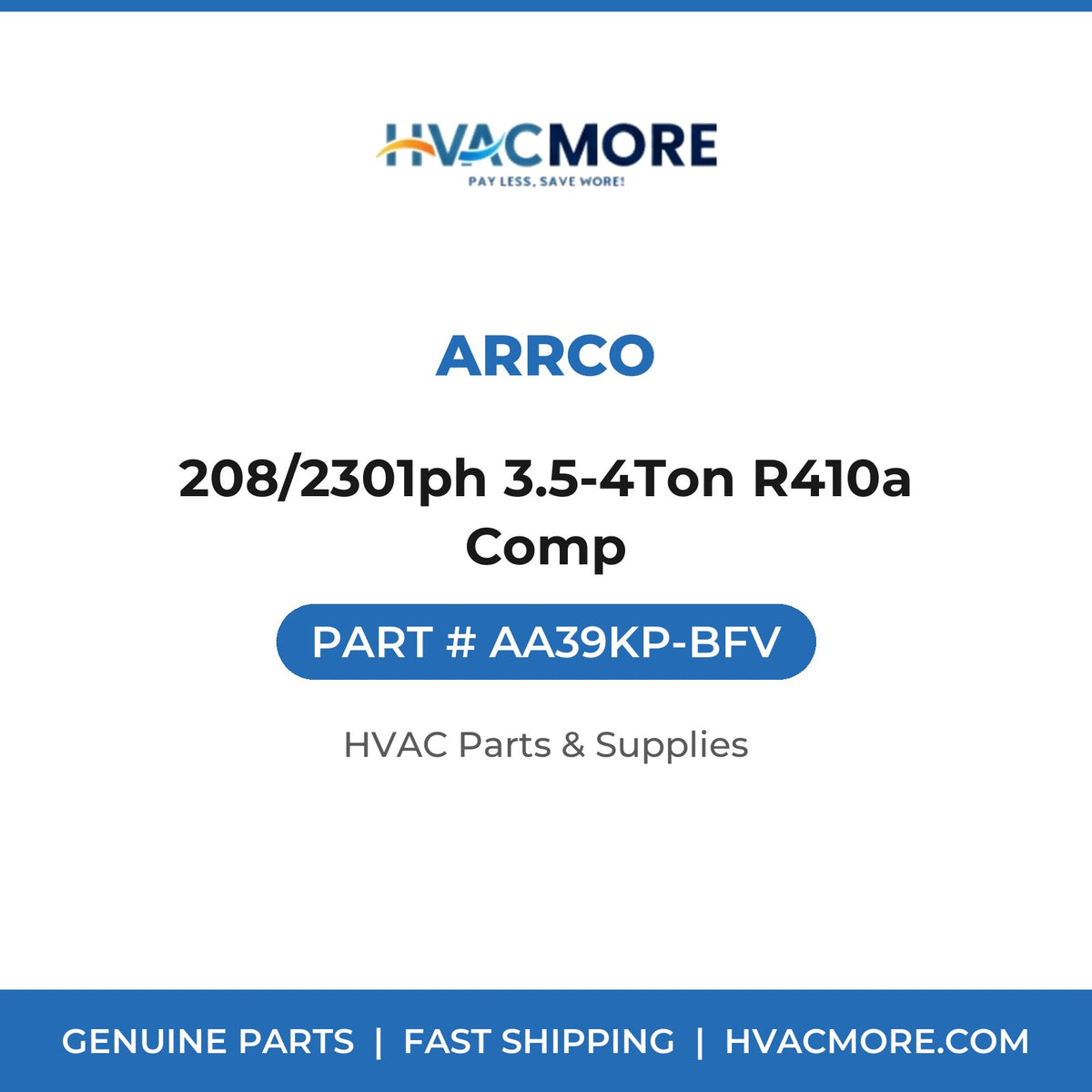 Arrco 208/2301ph 3.5-4Ton R410a Comp AA39KP-BFV