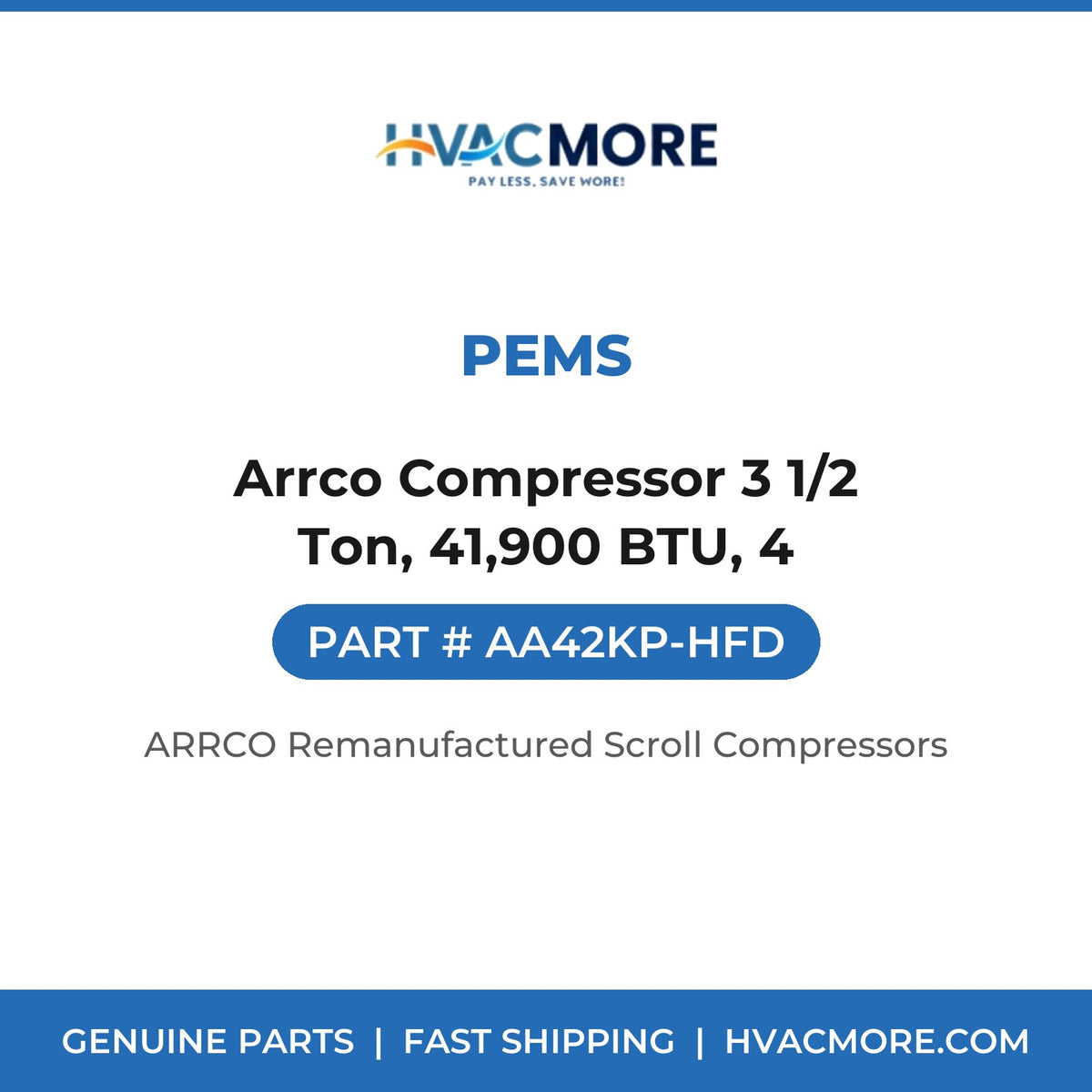 PEMS Arrco Compressor 3 1/2 Ton, 41,900 BTU, 4 AA42KP-HFD