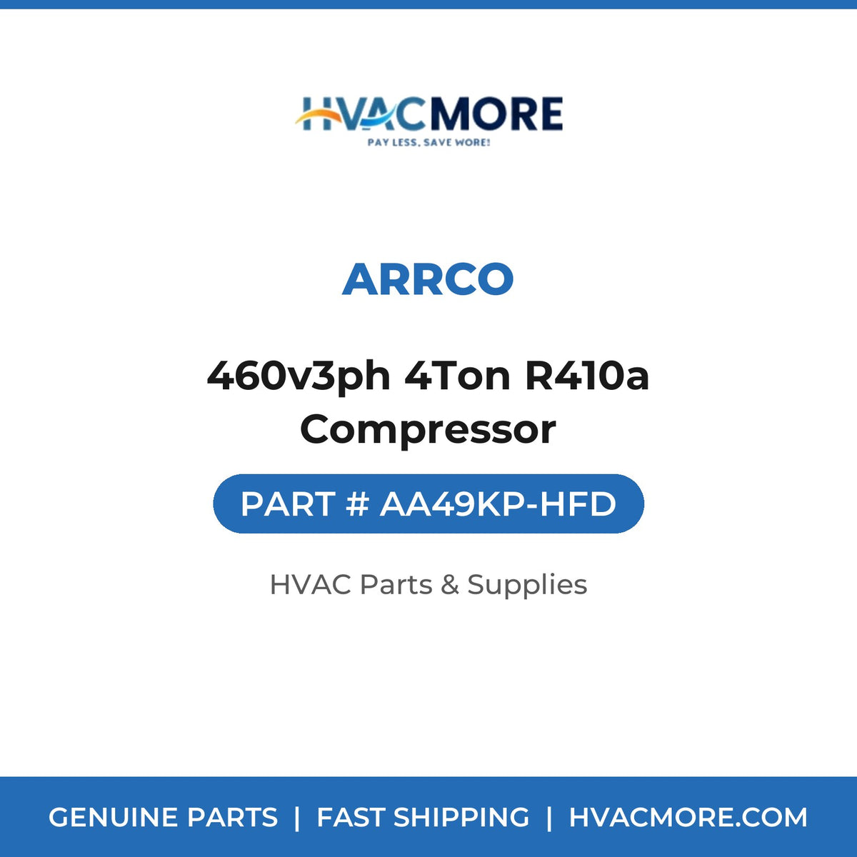 Arrco 460v3ph 4Ton R410a Compressor AA49KP-HFD