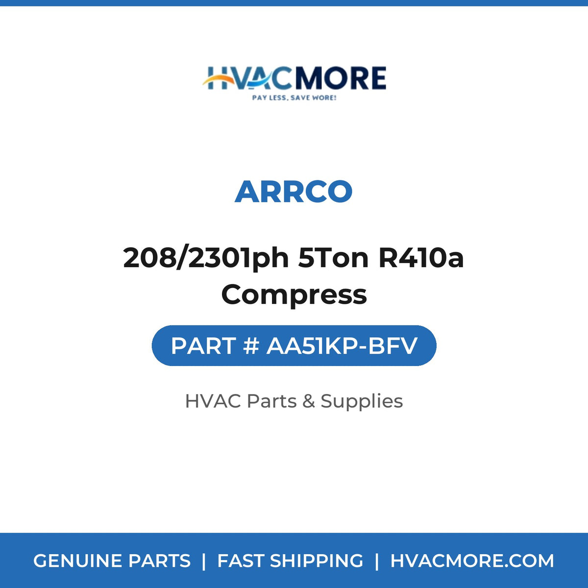 Arrco 208/2301ph 5Ton R410a Compress AA51KP-BFV