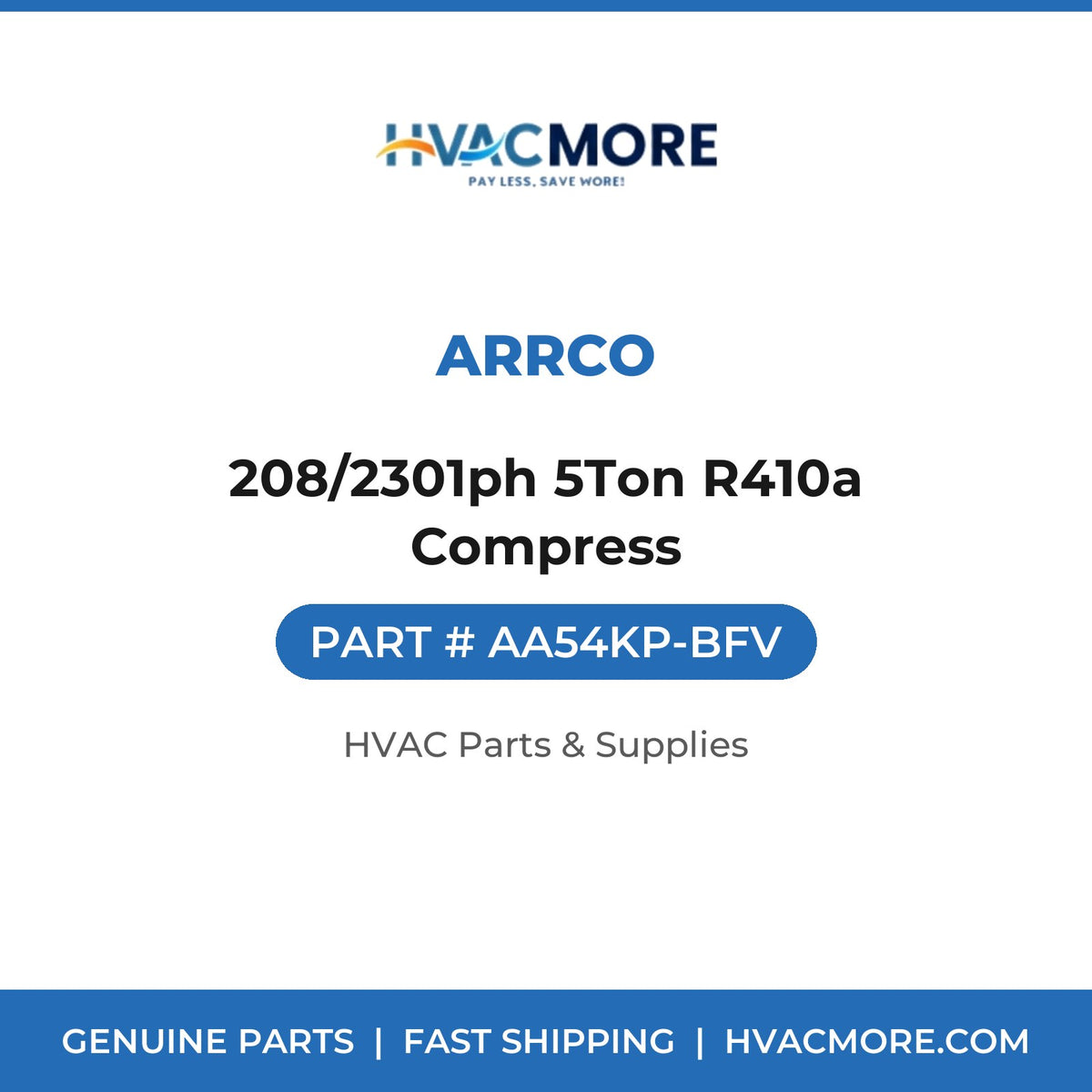 Arrco 208/2301ph 5Ton R410a Compress AA54KP-BFV