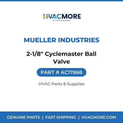 Mueller Industries 2-1/8" Cyclemaster Ball Valve AC17868