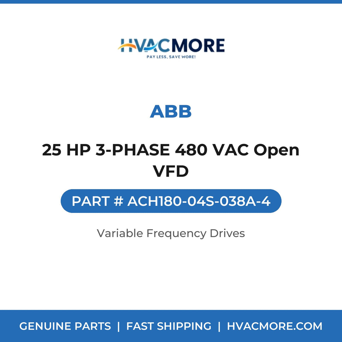 ABB 25 HP 3-PHASE 480 VAC Open VFD ACH180-04S-038A-4