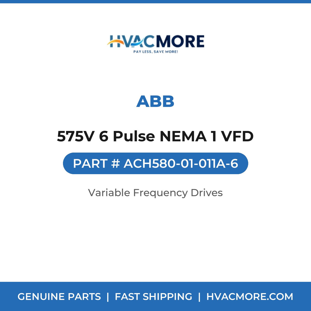 ABB 575V 6 Pulse NEMA 1 VFD ACH580-01-011A-6