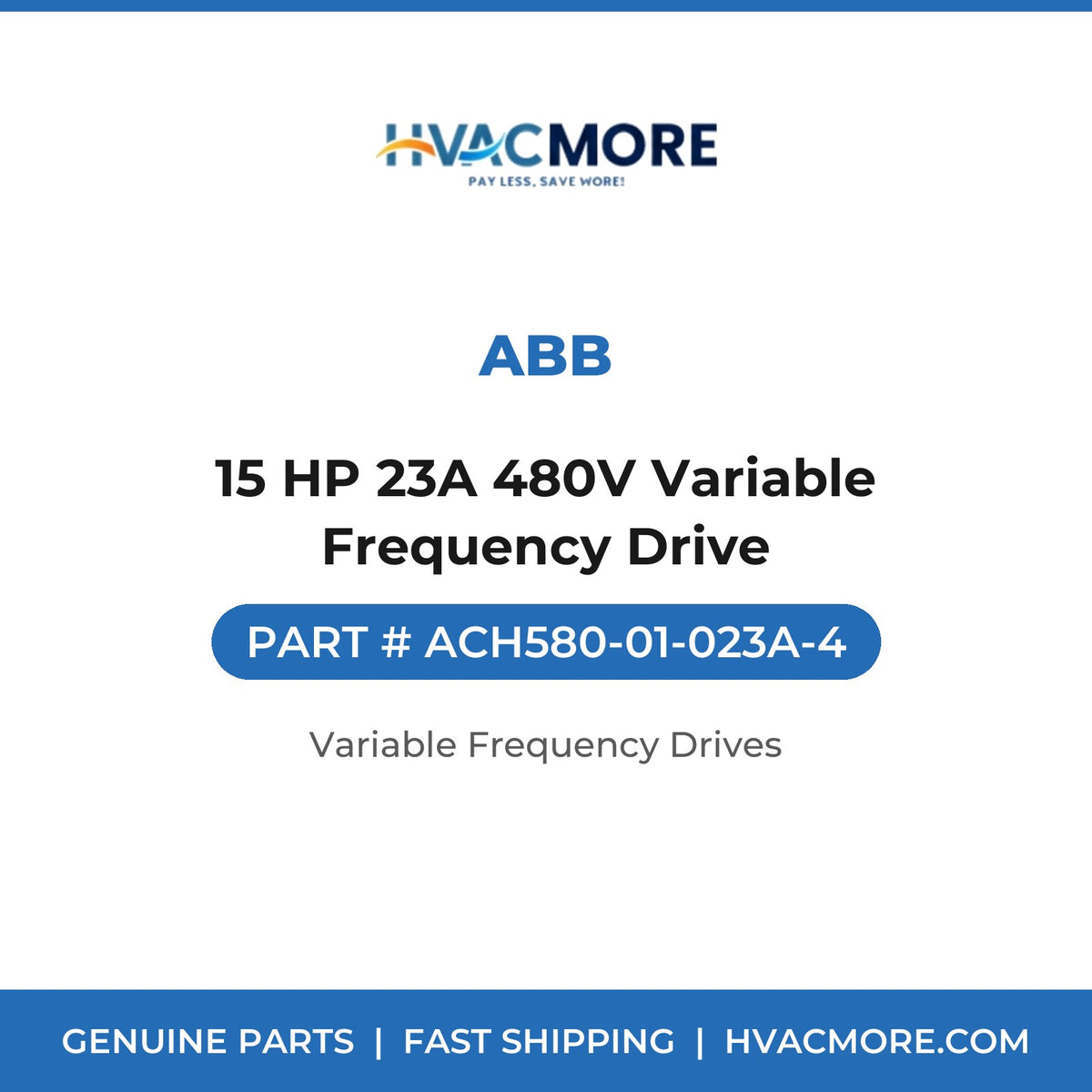 ABB 15 HP 23A 480V Variable Frequency Drive ACH580-01-023A-4