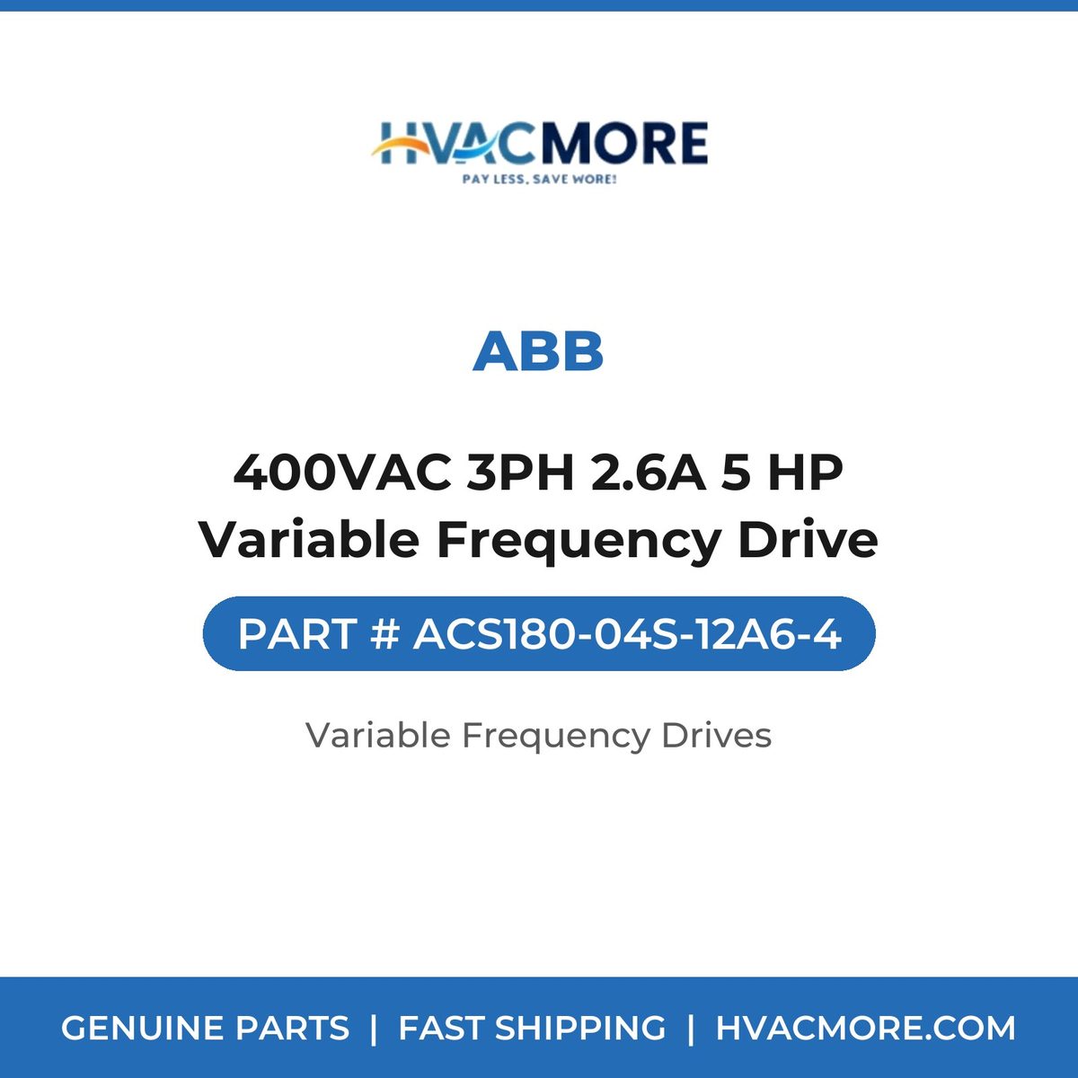 ABB 400VAC 3PH 2.6A 5 HP Variable Frequency Drive ACS180-04S-12A6-4