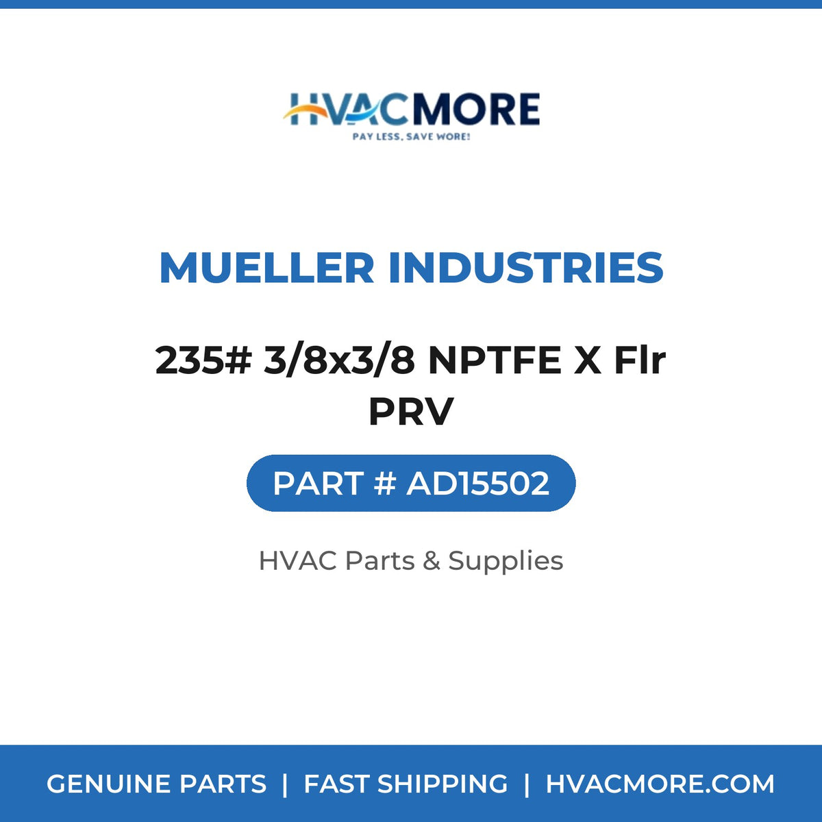 Mueller Industries 235# 3/8x3/8 NPTFE X Flr PRV AD15502