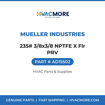 Mueller Industries 235# 3/8x3/8 NPTFE X Flr PRV AD15502