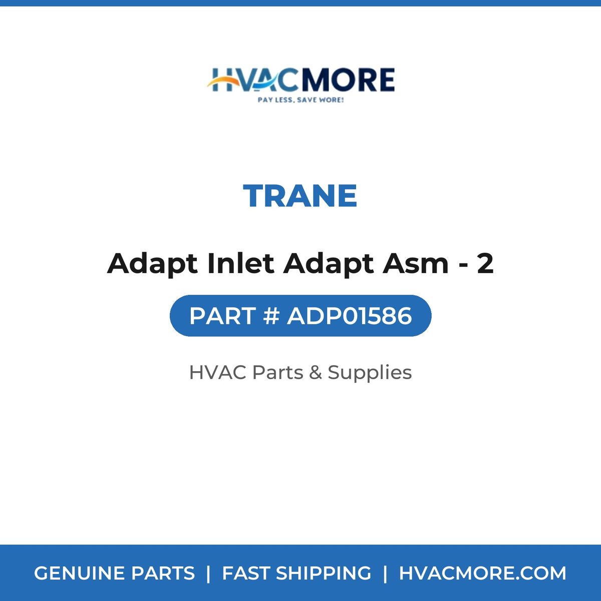 Trane Adapt Inlet Adapt Asm - 2 ADP01586
