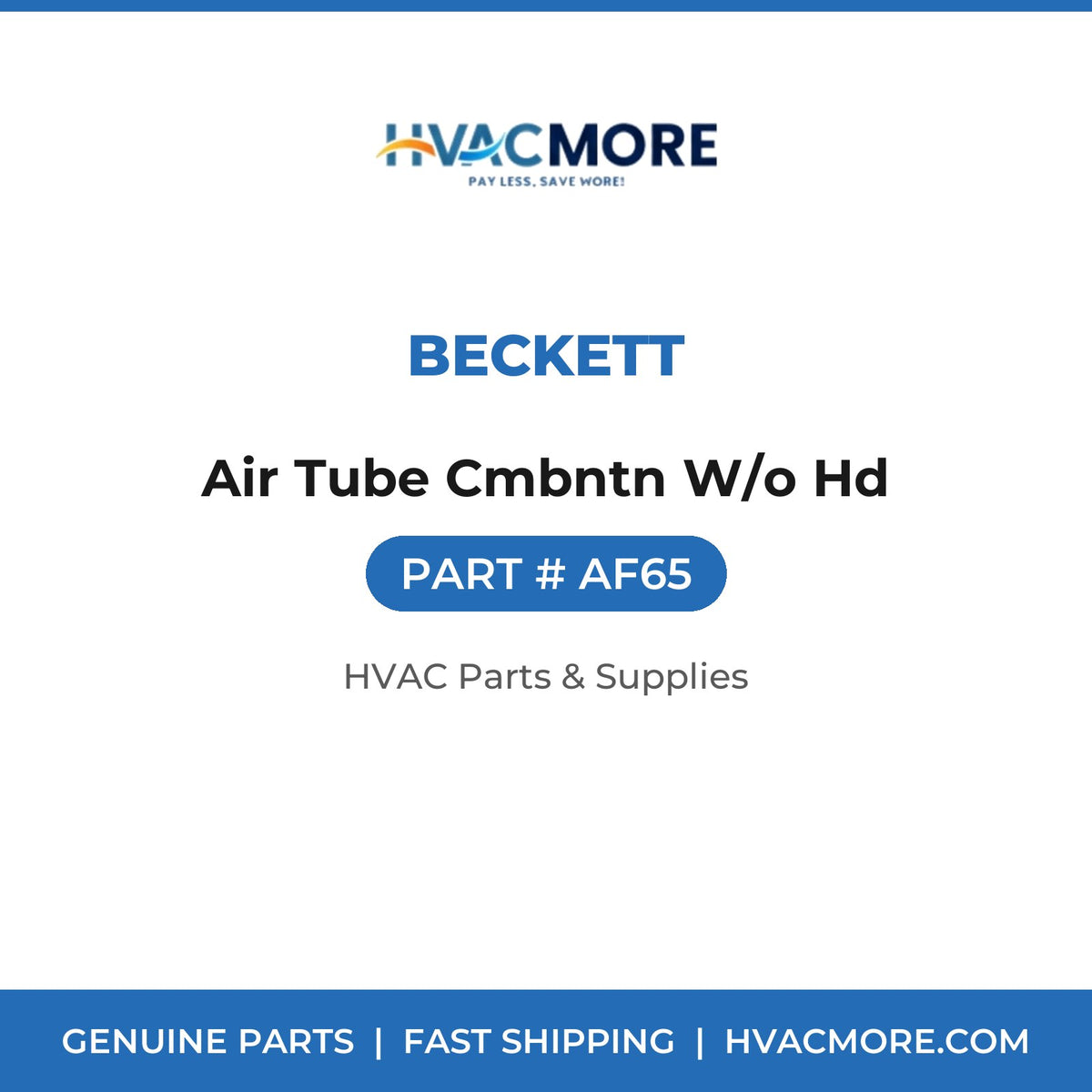 Beckett Air Tube Cmbntn W/o Hd AF65