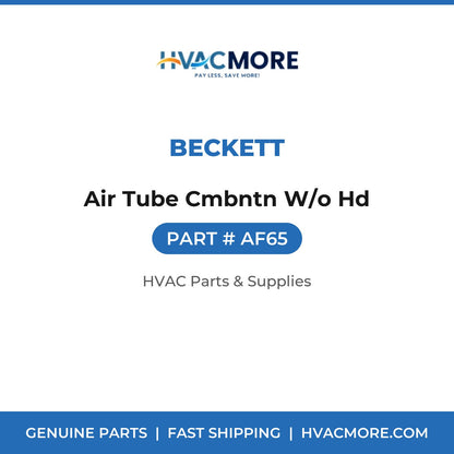 Beckett Air Tube Cmbntn W/o Hd AF65