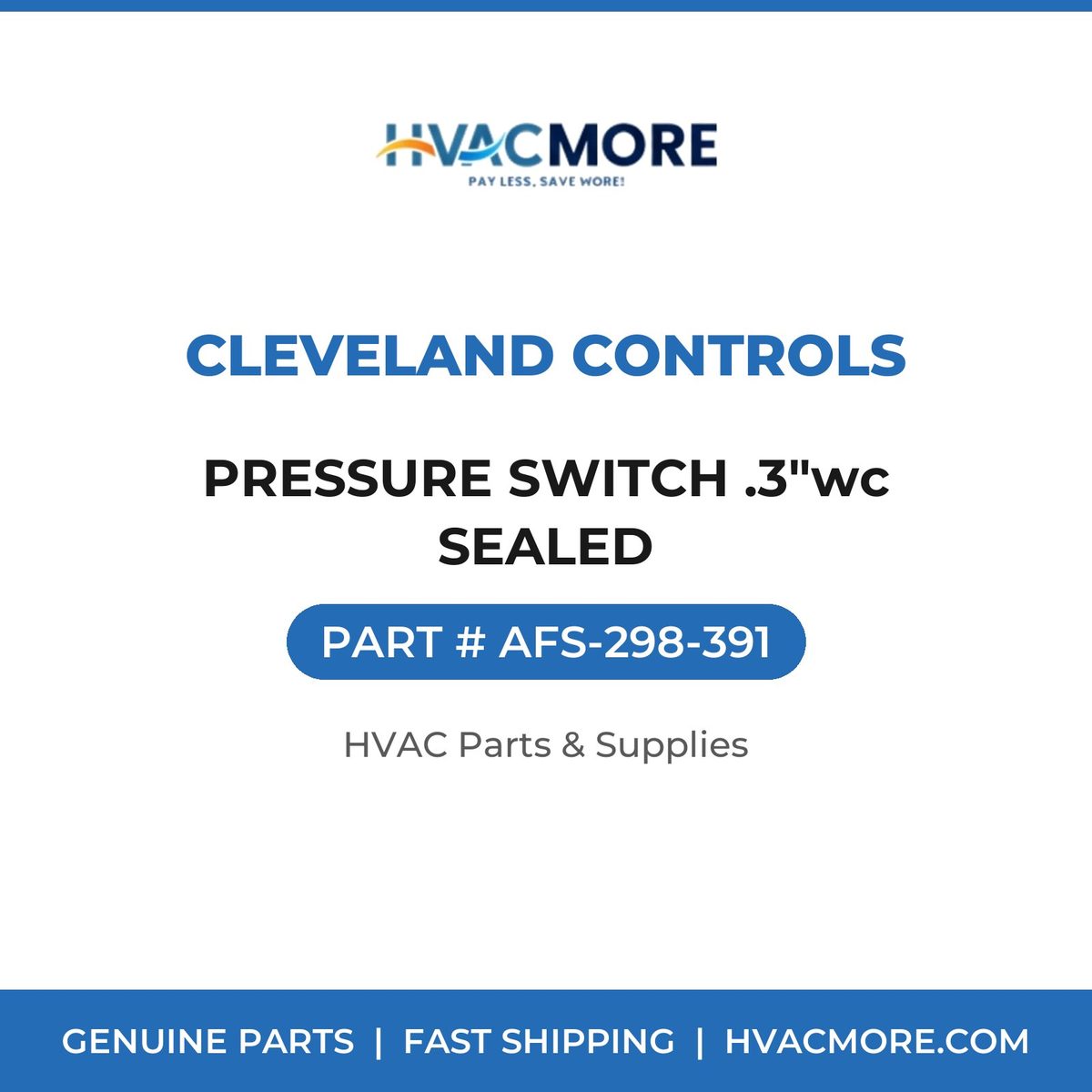 Cleveland Controls PRESSURE SWITCH .3"wc SEALED AFS-298-391