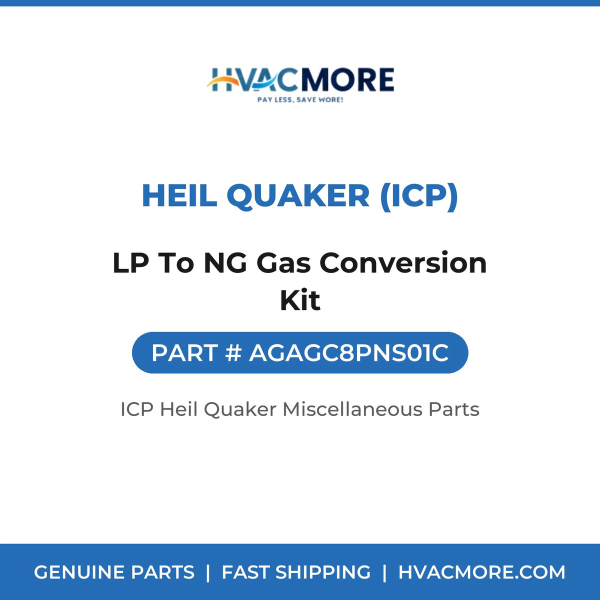 Heil Quaker (ICP) LP To NG Gas Conversion Kit AGAGC8PNS01C