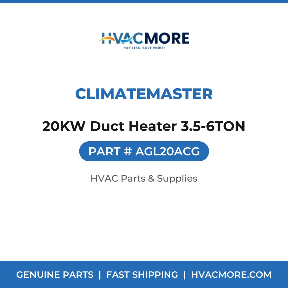 ClimateMaster 20KW Duct Heater 3.5-6TON AGL20ACG