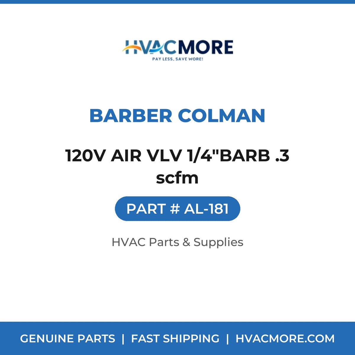 Barber Colman 120V AIR VLV 1/4"BARB .3 scfm AL-181