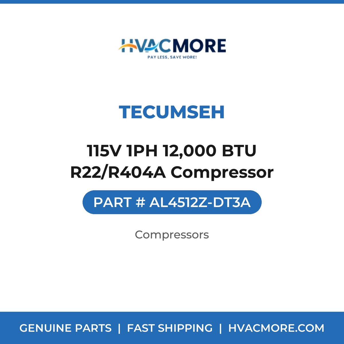 Tecumseh 115V 1PH 12,000 BTU R22/R404A Compressor AL4512Z-DT3A