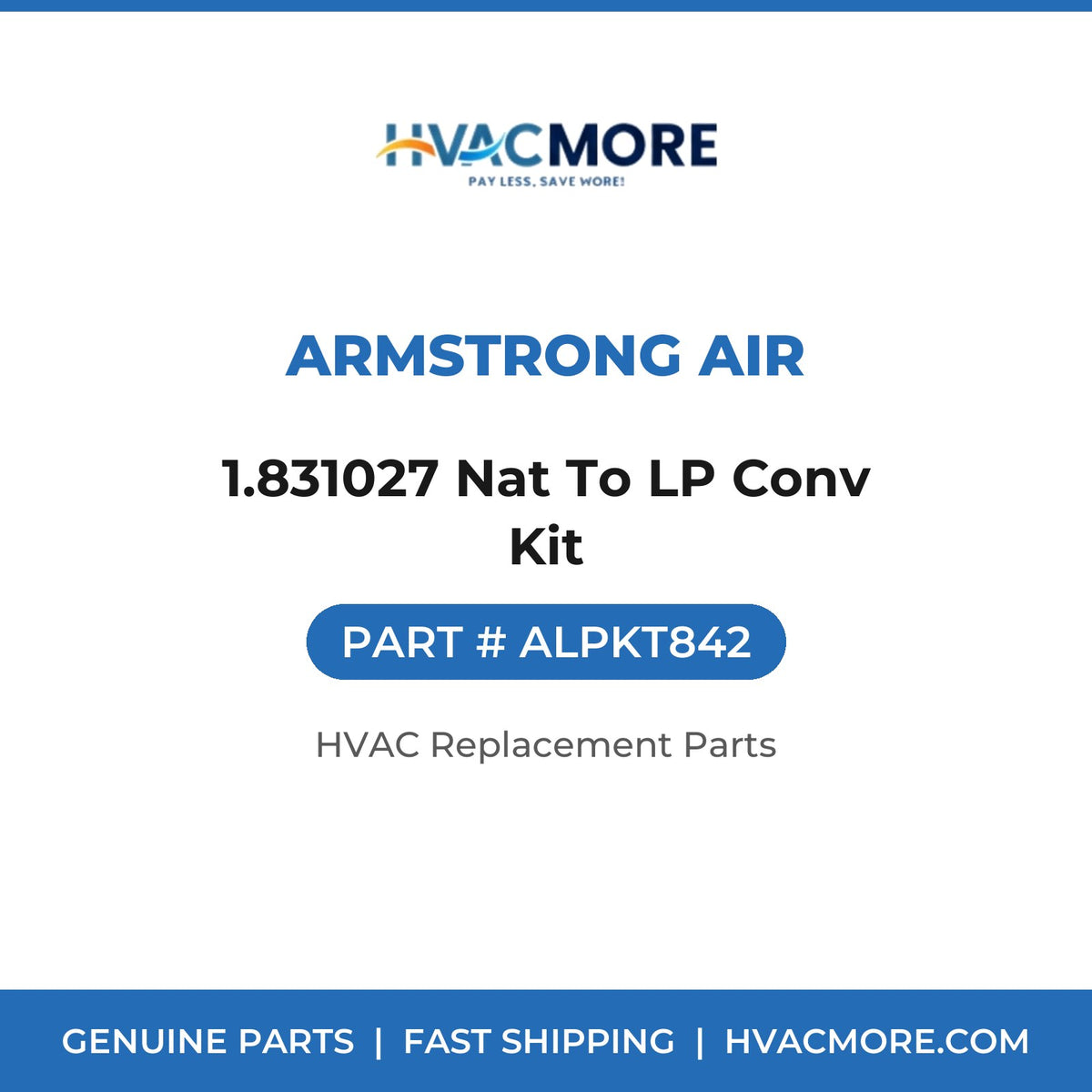 Armstrong Air 1.831027 Nat To LP Conv Kit ALPKT842