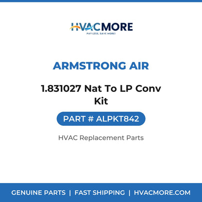 Armstrong Air 1.831027 Nat To LP Conv Kit ALPKT842