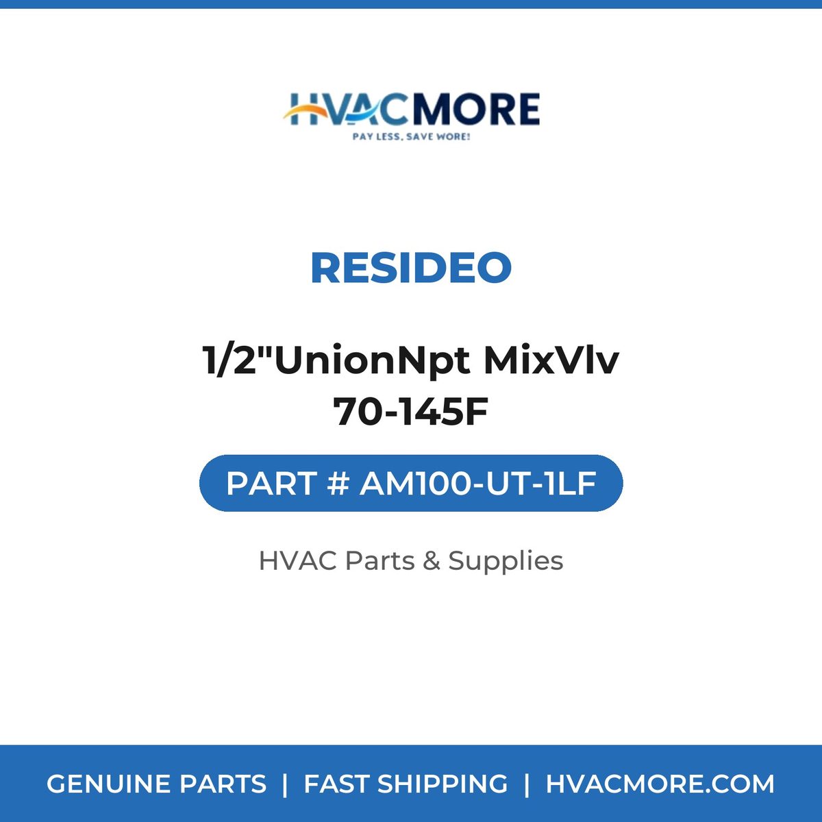 Resideo 1/2"UnionNpt MixVlv 70-145F AM100-UT-1LF