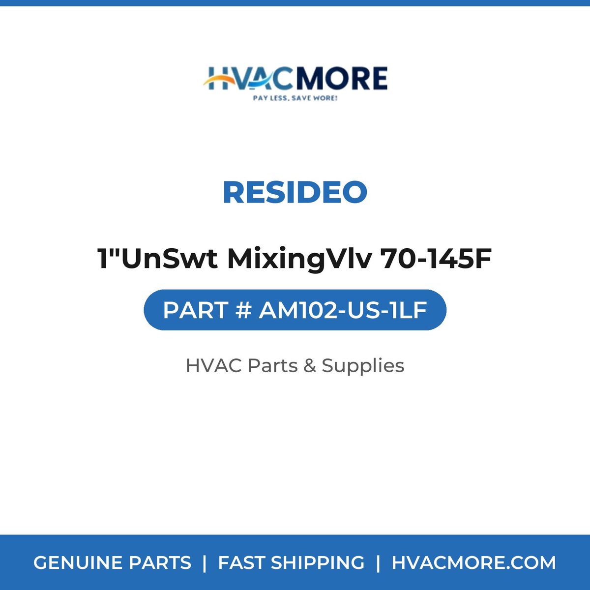 Resideo 1"UnSwt MixingVlv 70-145F AM102-US-1LF