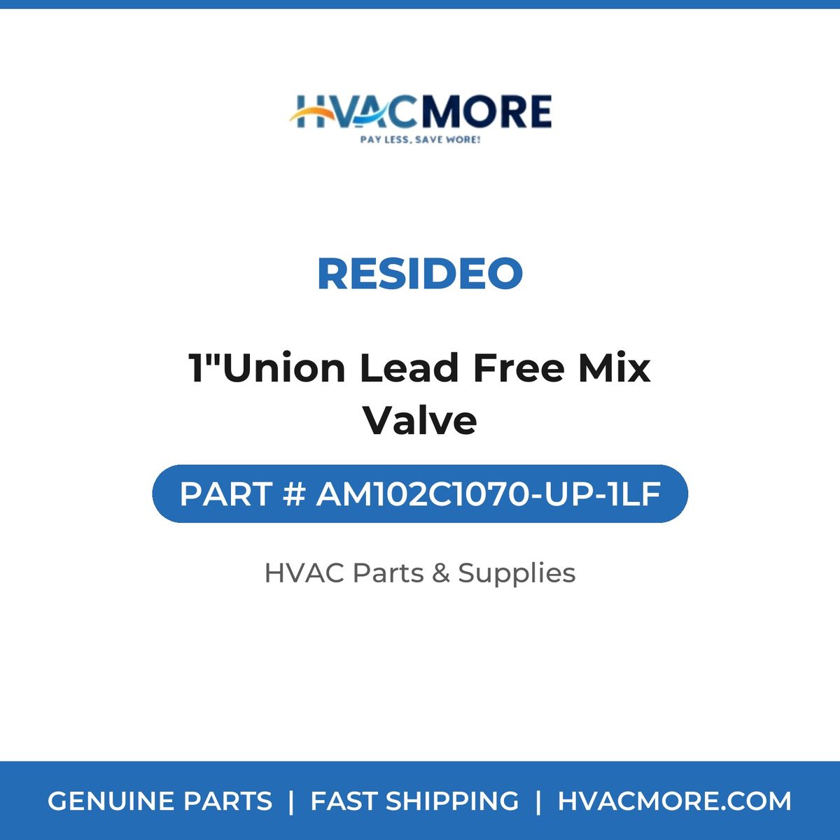Resideo 1"Union Lead Free Mix Valve AM102C1070-UP-1LF