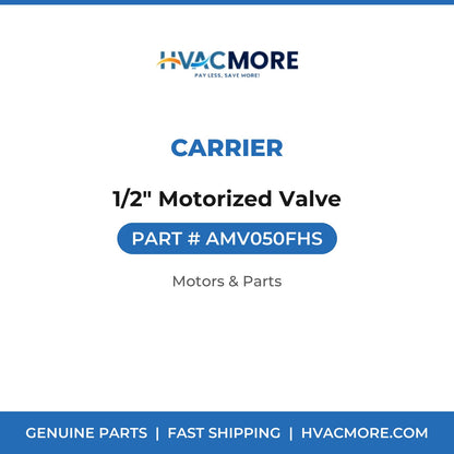 Carrier 1/2" Motorized Valve AMV050FHS