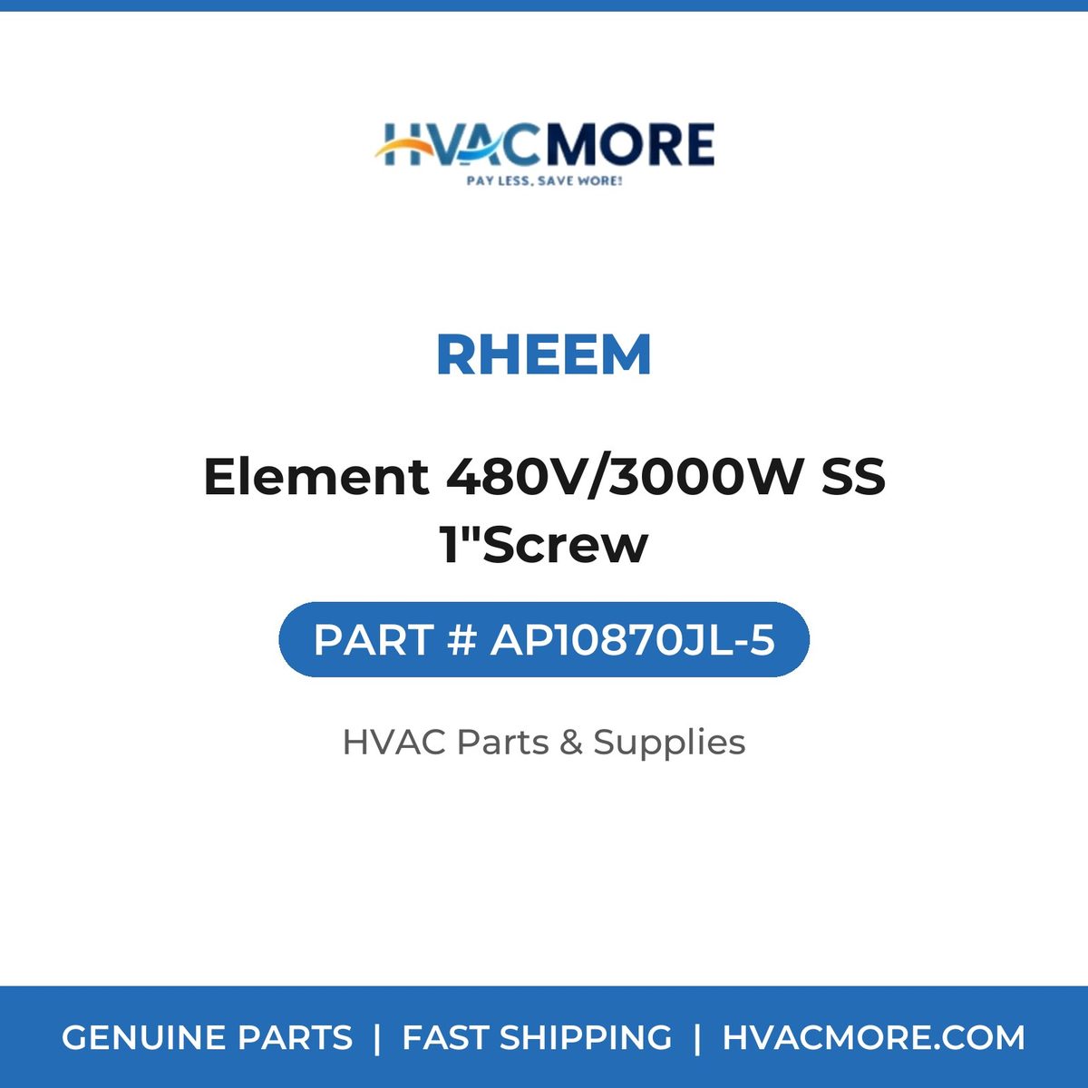 Rheem Element 480V/3000W SS 1"Screw AP10870JL-5
