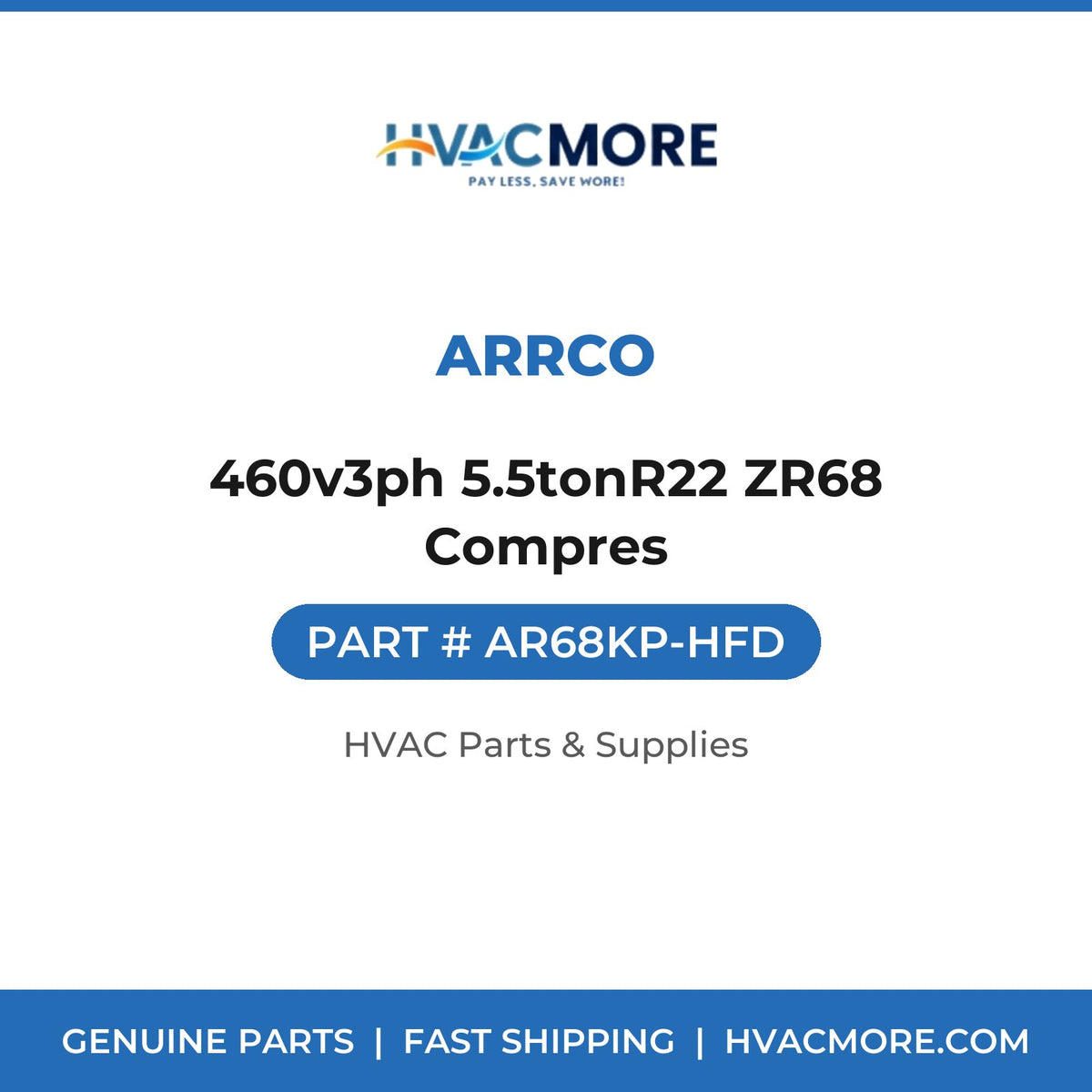 Arrco 460v3ph 5.5tonR22 ZR68 Compres AR68KP-HFD