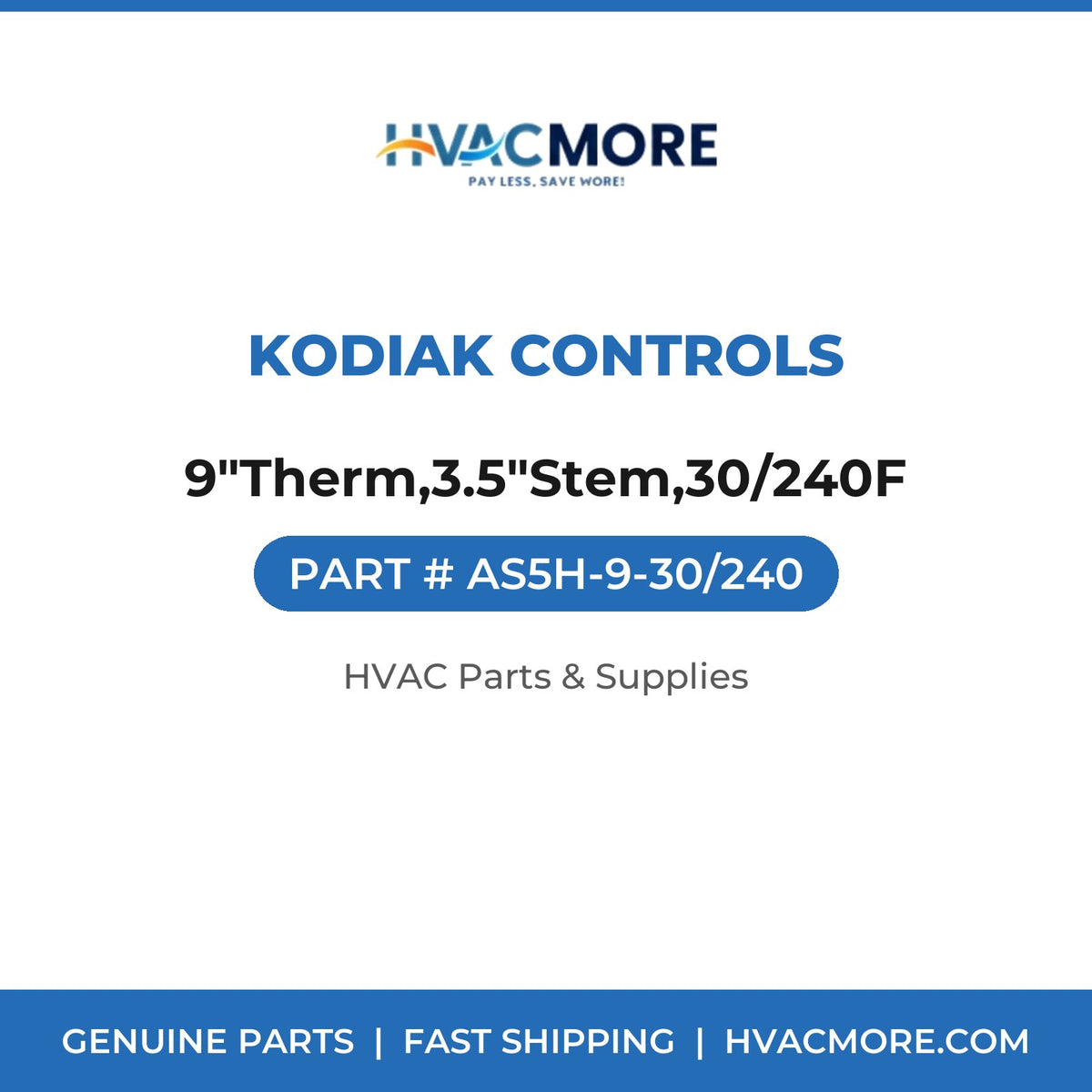 Kodiak Controls 9"Therm,3.5"Stem,30/240F AS5H-9-30/240