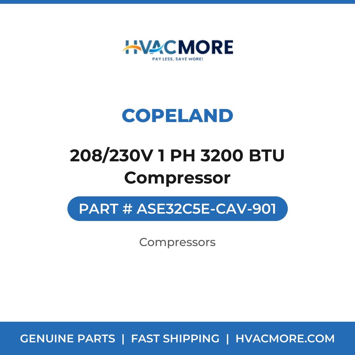 Copeland 208/230V 1 PH 3200 BTU Compressor ASE32C5E-CAV-901