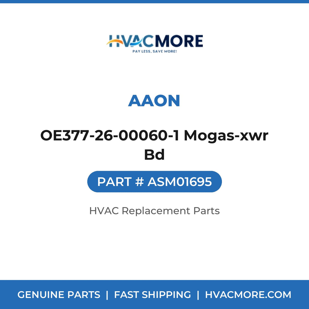 AAON OE377-26-00060-1 Mogas-xwr Bd ASM01695