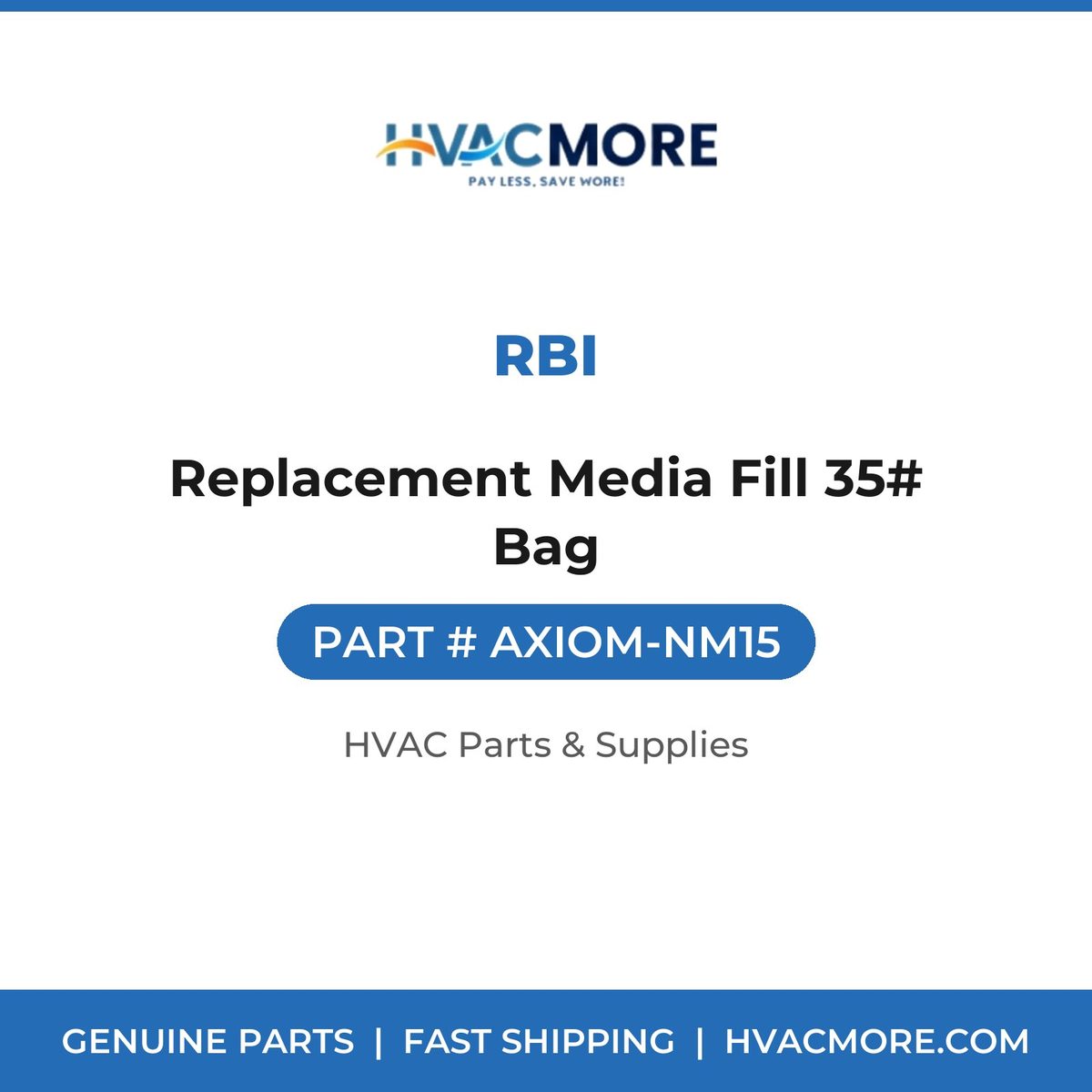 RBI Replacement Media Fill 35# Bag AXIOM-NM15
