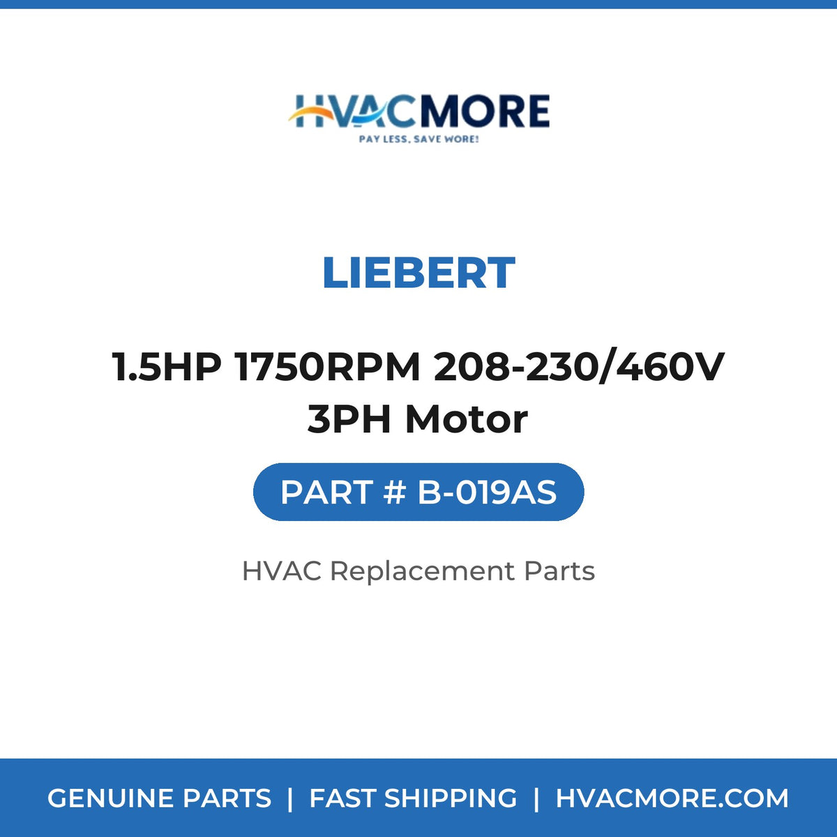Liebert 1.5HP 1750RPM 208-230/460V 3PH Motor B-019AS