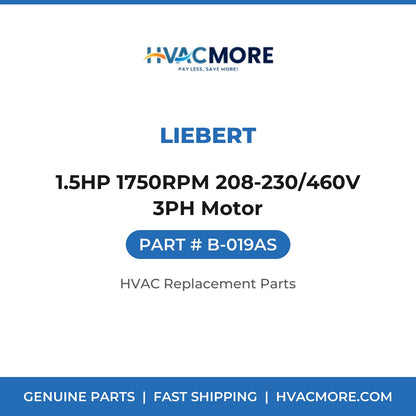 Liebert 1.5HP 1750RPM 208-230/460V 3PH Motor B-019AS