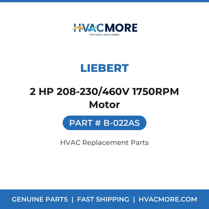 Liebert 2 HP 208-230/460V 1750RPM Motor B-022AS